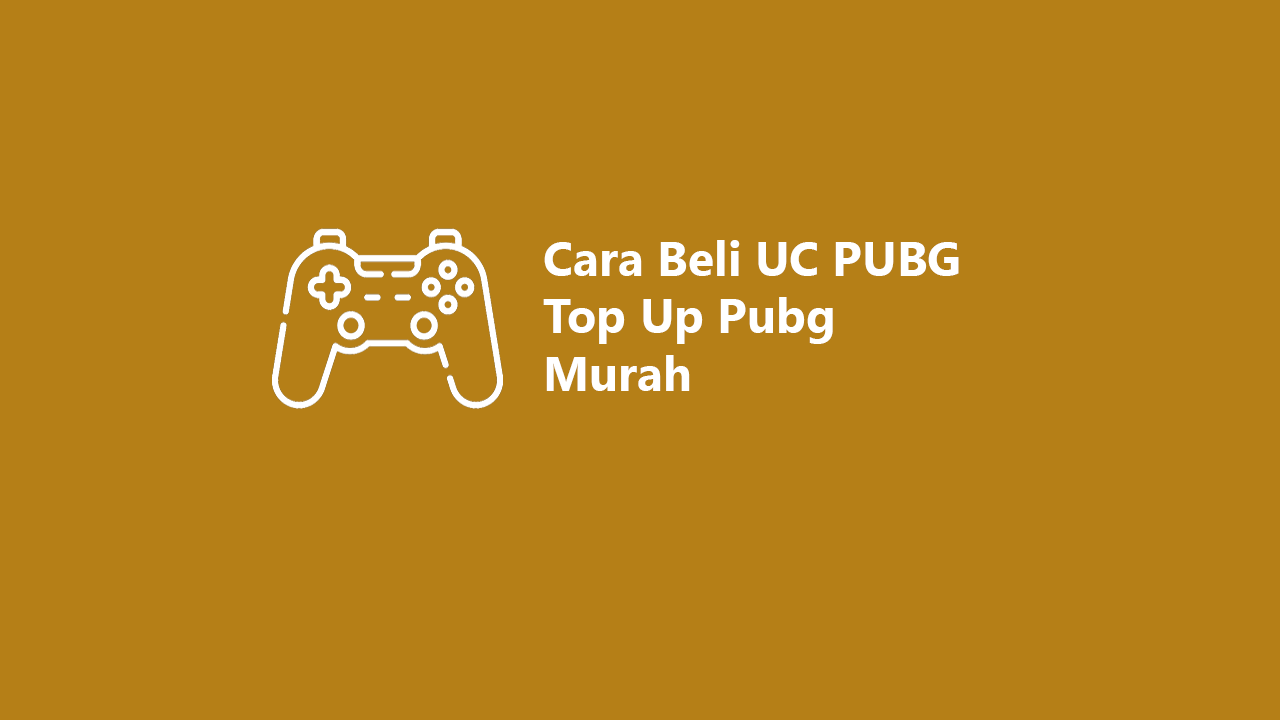 Cara Beli UC PUBG Top Up Pubg Murah