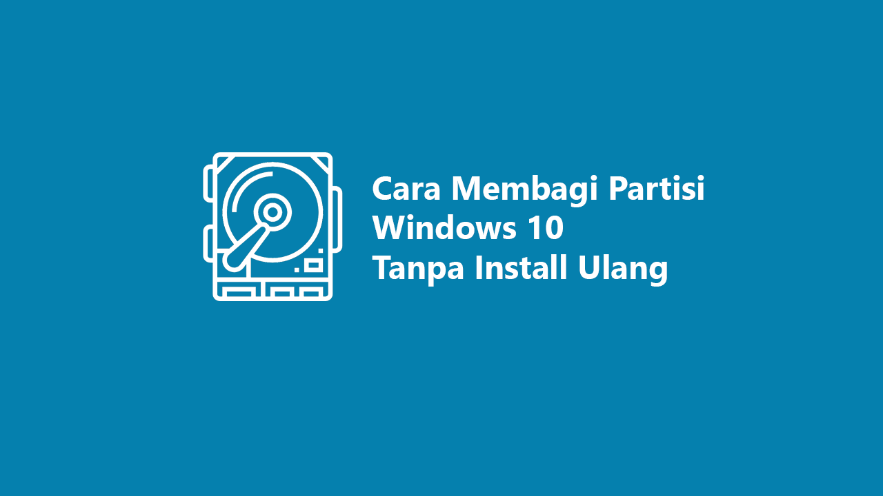 Partisi Dengan Partisi Windows 10