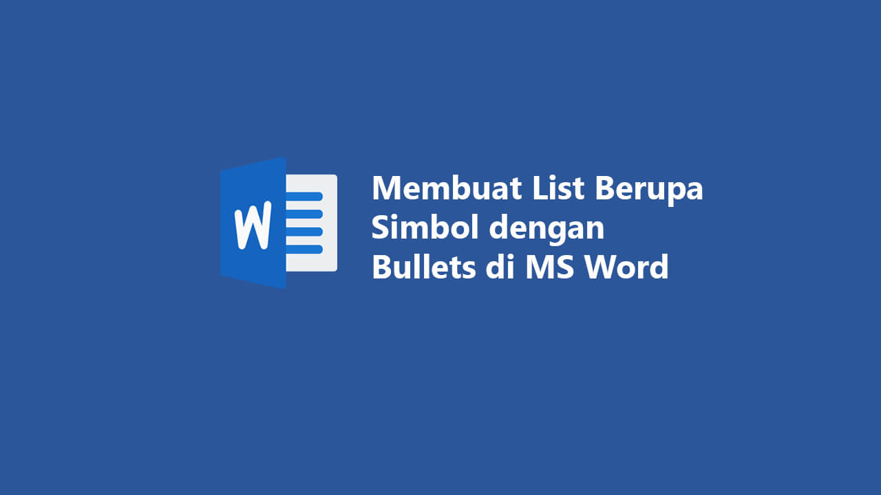 Membuat List Simbol Dengan Menggunakan Bullets Di Word