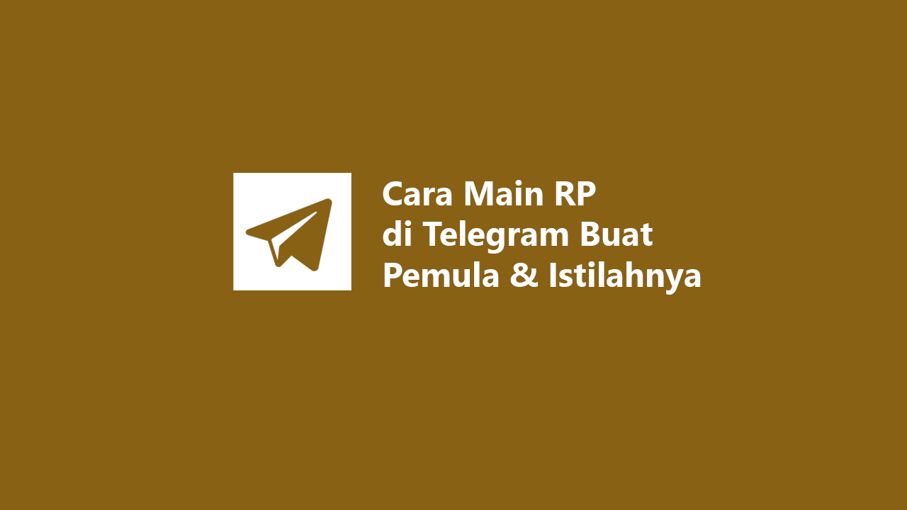 Cara Main Rp Di Telegram Buat Pemula Istilahnya Lengkap