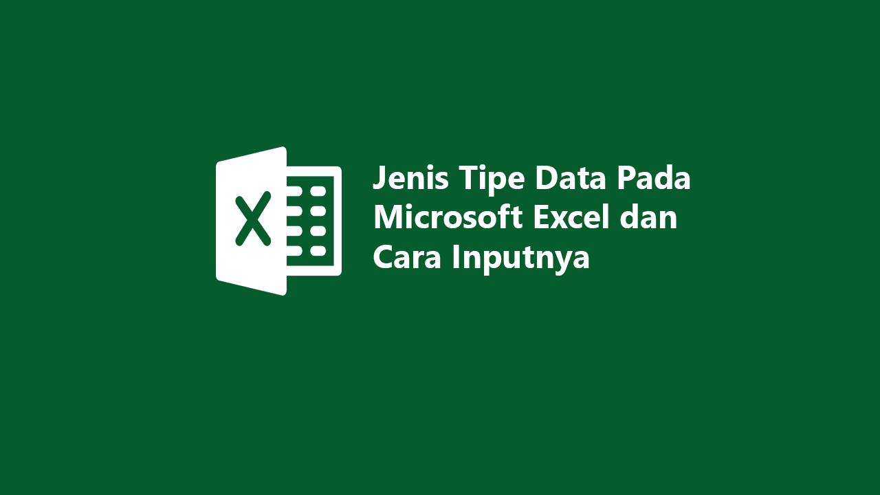 Jenis Tipe Data Pada Microsoft Excel