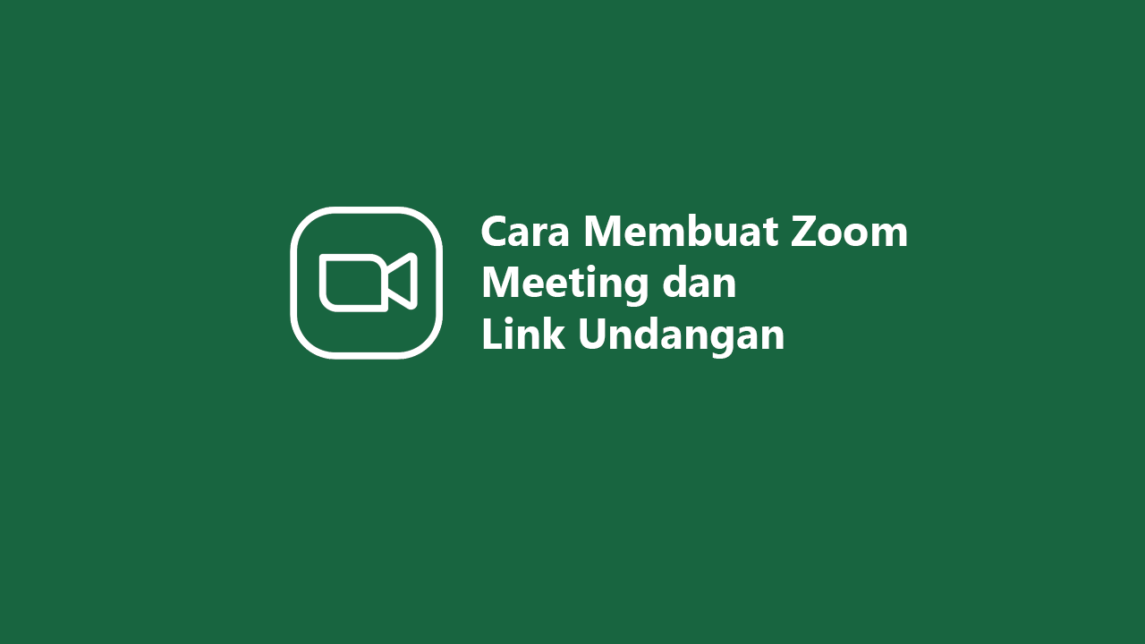 Cara Membuat Zoom Meeting dan Link Undangan di HP & Laptop