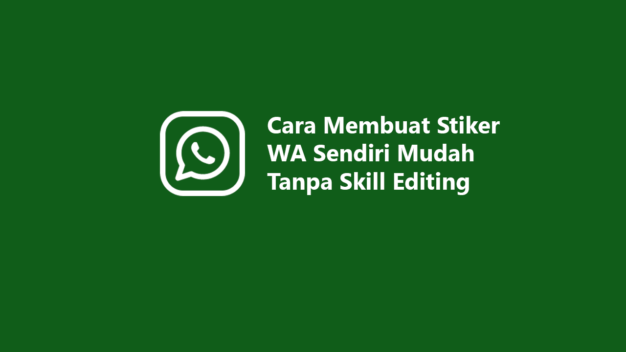 Cara Membuat Stiker Wa Sendiri Mudah Tanpa Skill Editing 3515