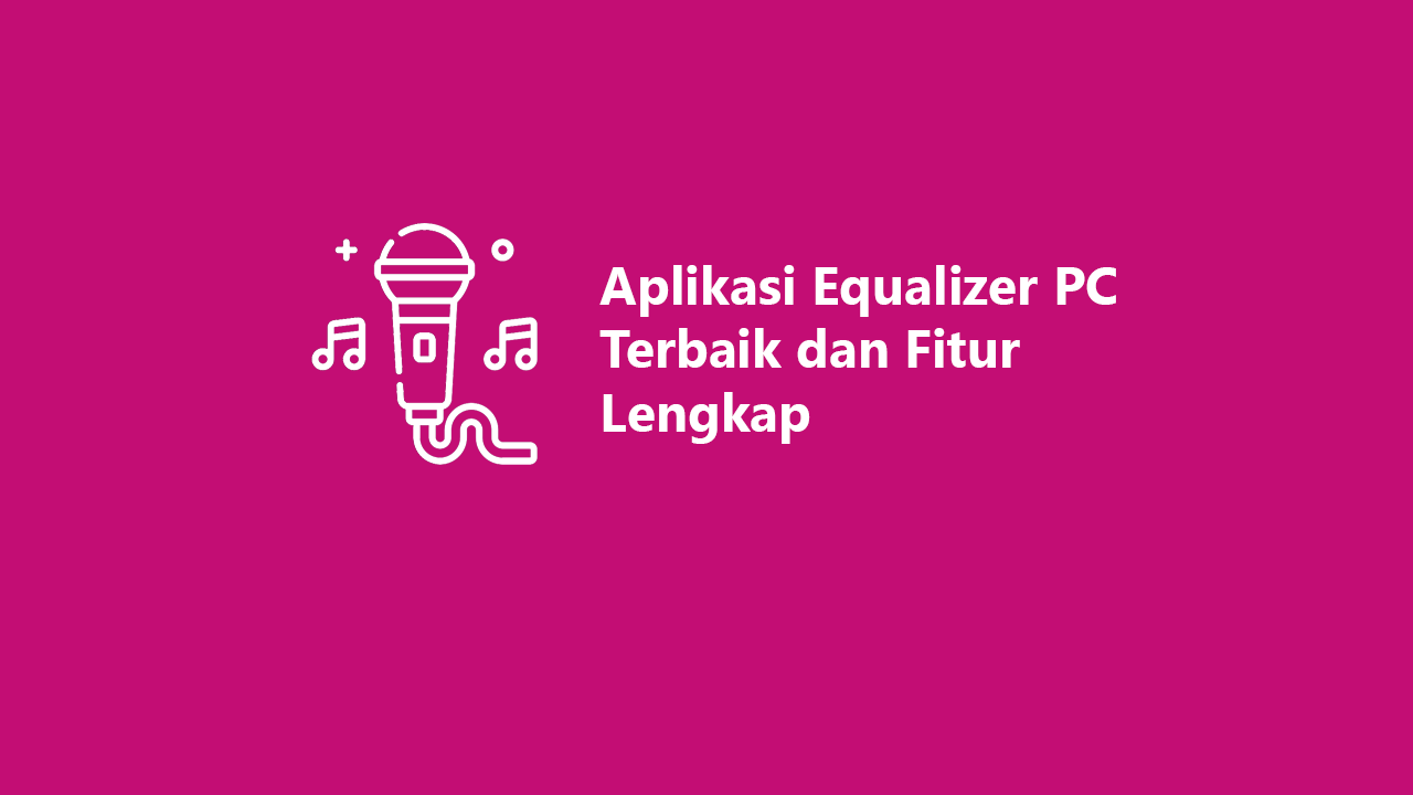 7 Aplikasi Equalizer Pc Terbaik 2023 Dan Fitur Lengka vrogue.co