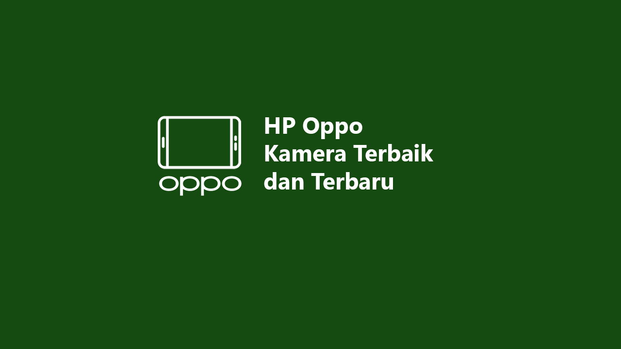 8 Hp Oppo Kamera Terbaik Dan Terbaru 2023