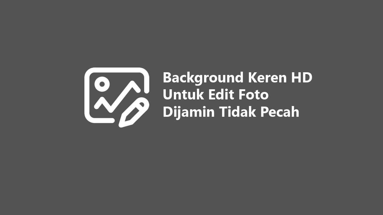 70 Background Keren HD Untuk Edit Foto Dijamin Tidak Pecah