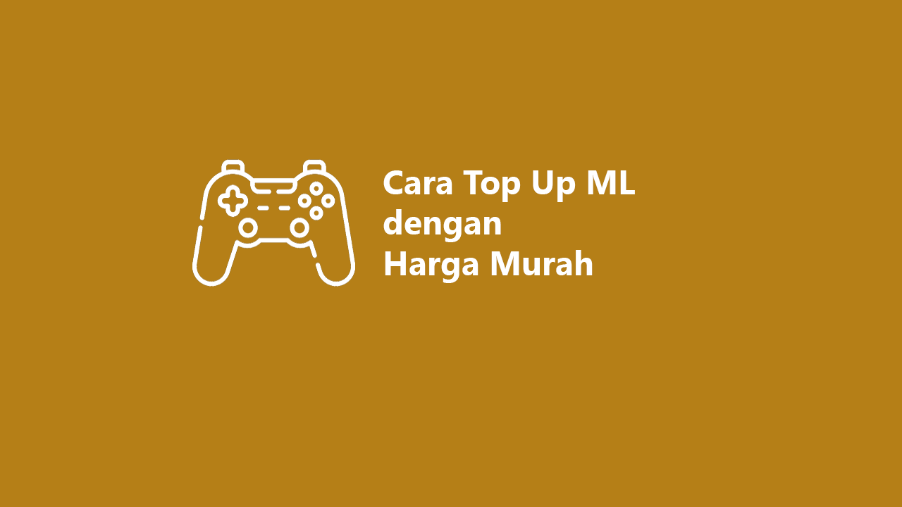 3 Cara Top Up ML dengan Harga Murah
