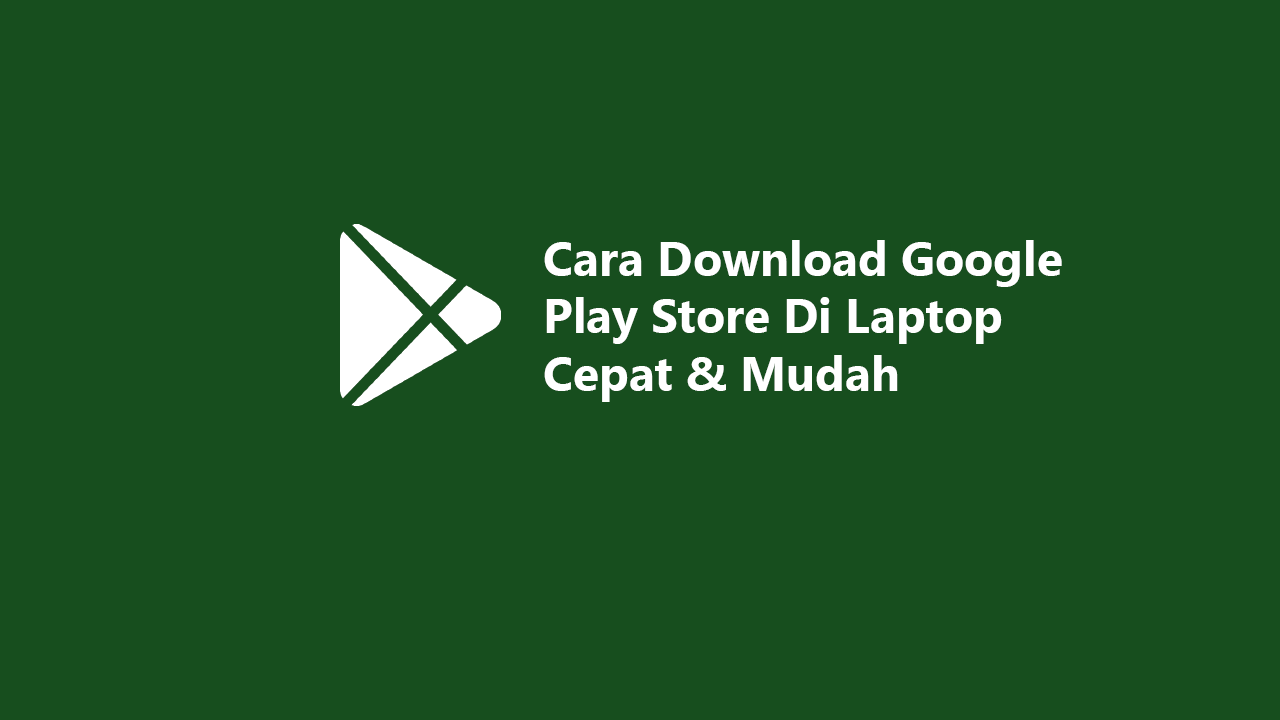 4-cara-download-google-play-store-di-laptop-cepat-mudah