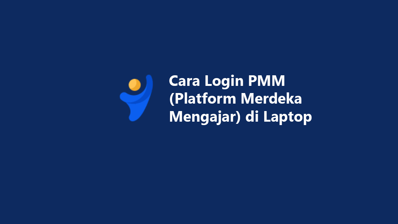 Cara Login PMM (Platform Merdeka Mengajar) di Laptop