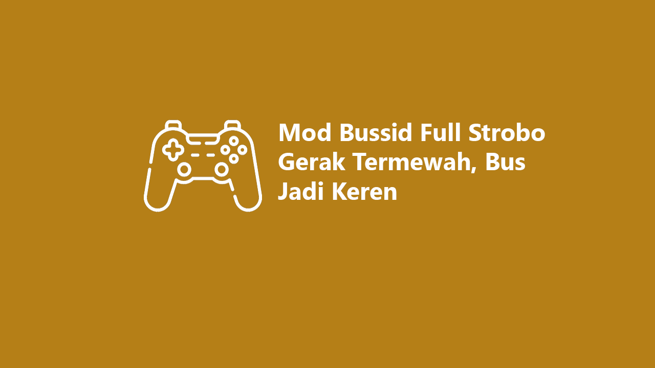 Mod Bussid Full Strobo Gerak Termewah Bus Jadi Keren Mod Bussid Full Strobo Gerak Termewah Bus Jadi Keren