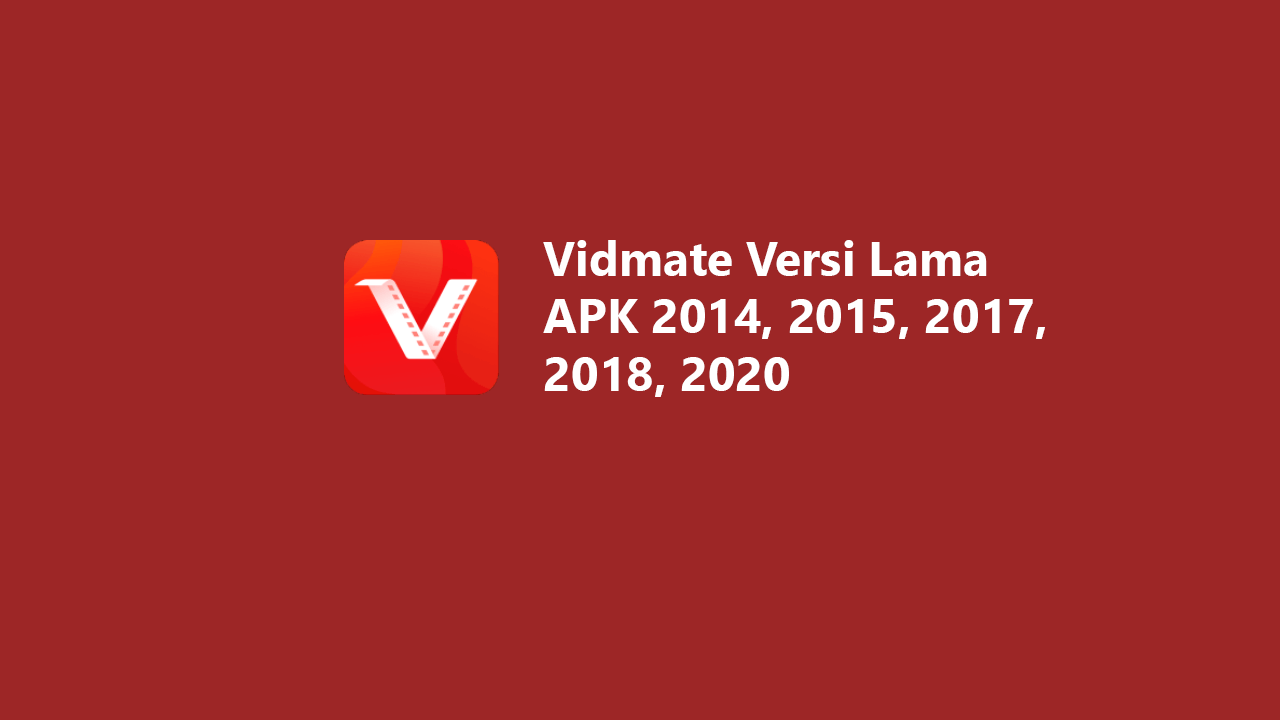 Vidmate Versi Lama APK 2014 2015 2017 2018 2020 Vidmate Versi Lama APK 2014 2015 2017 2018 2020
