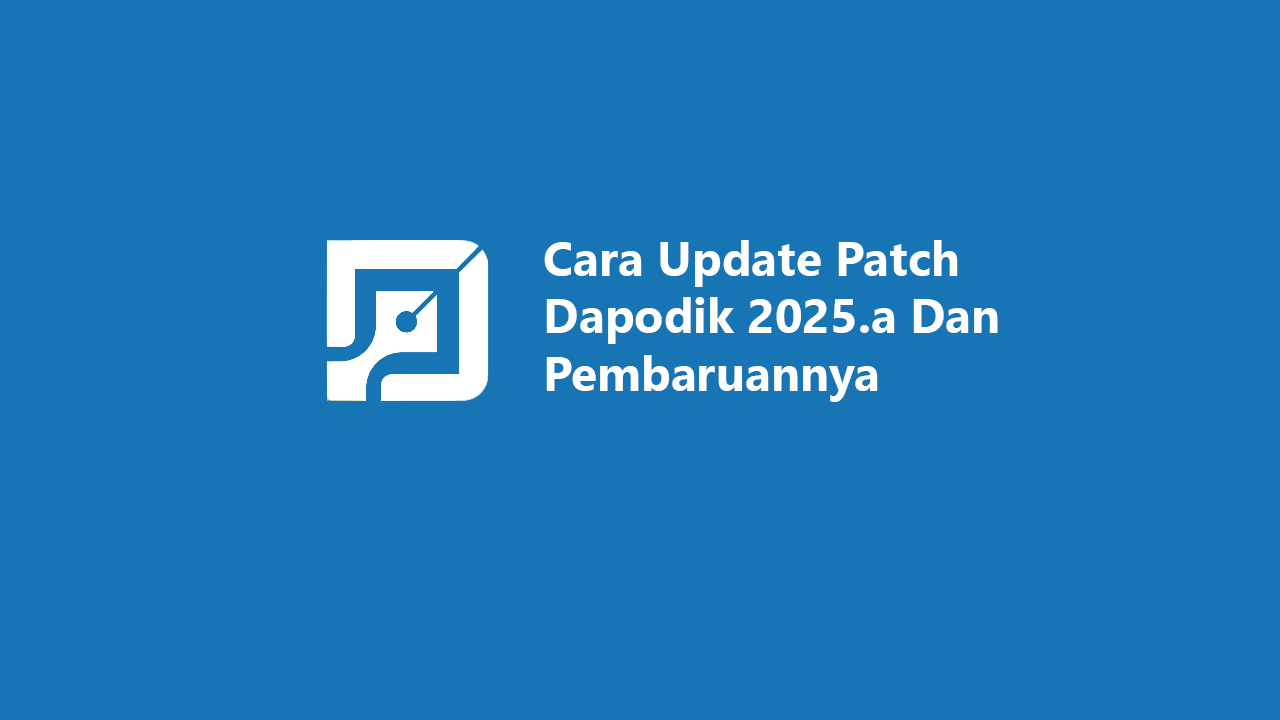 cara update patch dapodik 2025