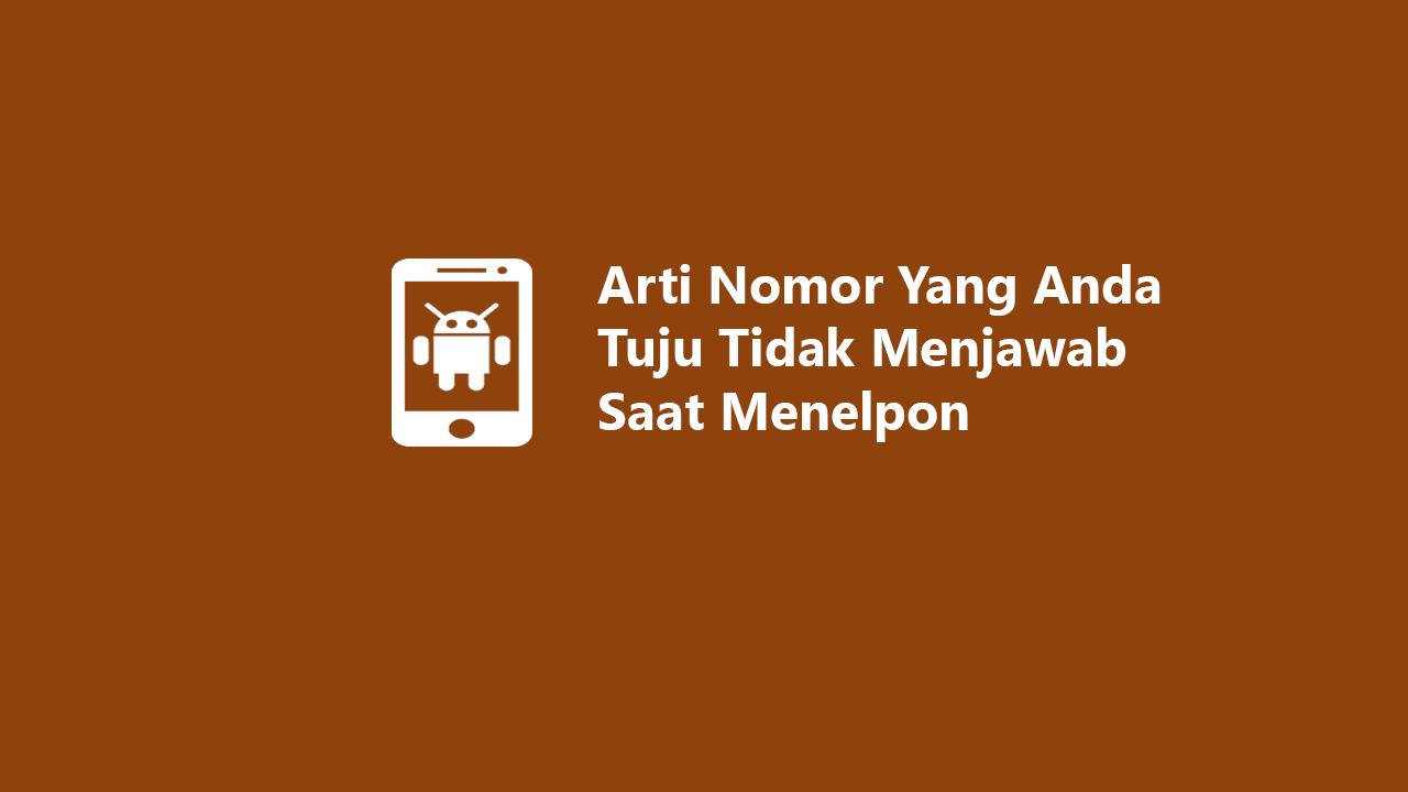 nomor yang anda tuju tidak menjawab