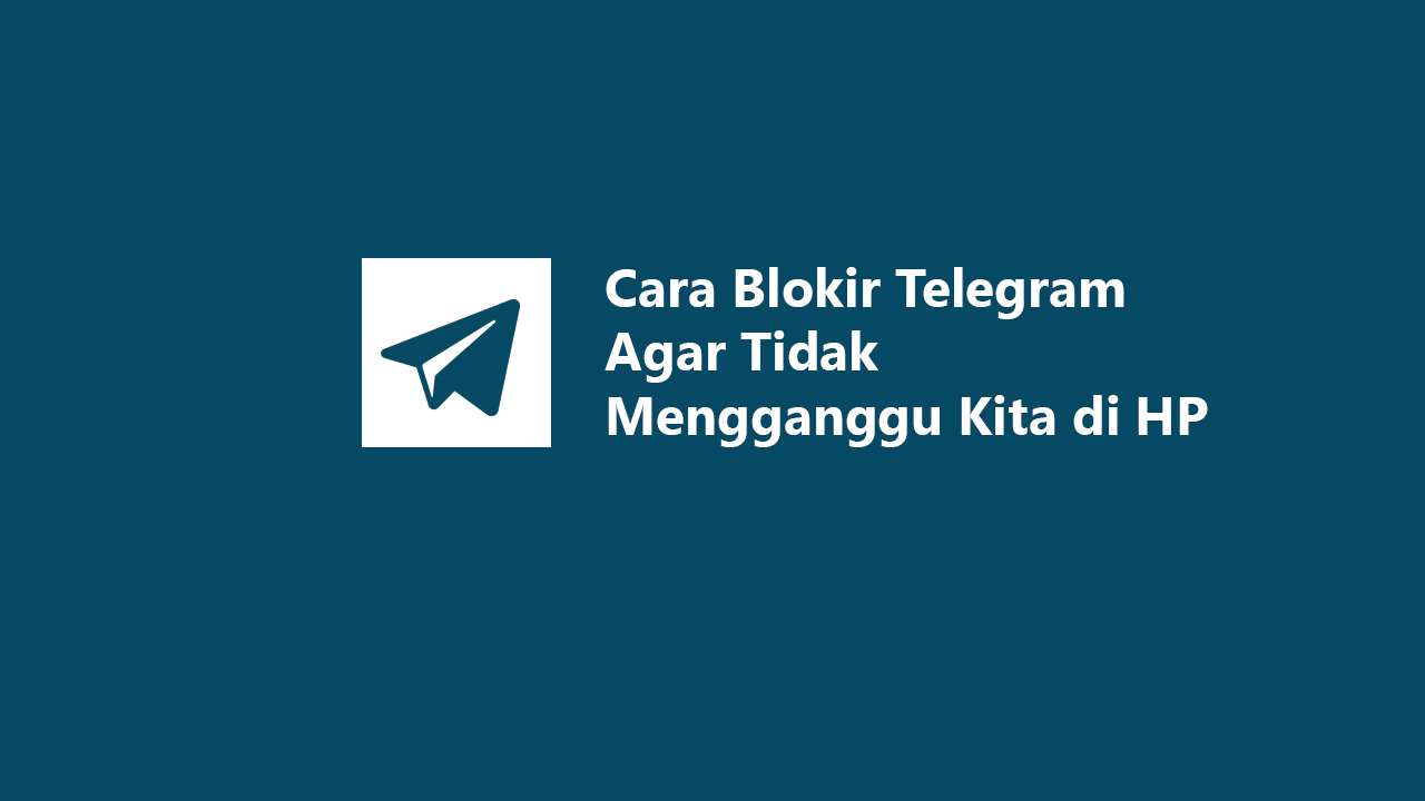 Cara Blokir Telegram