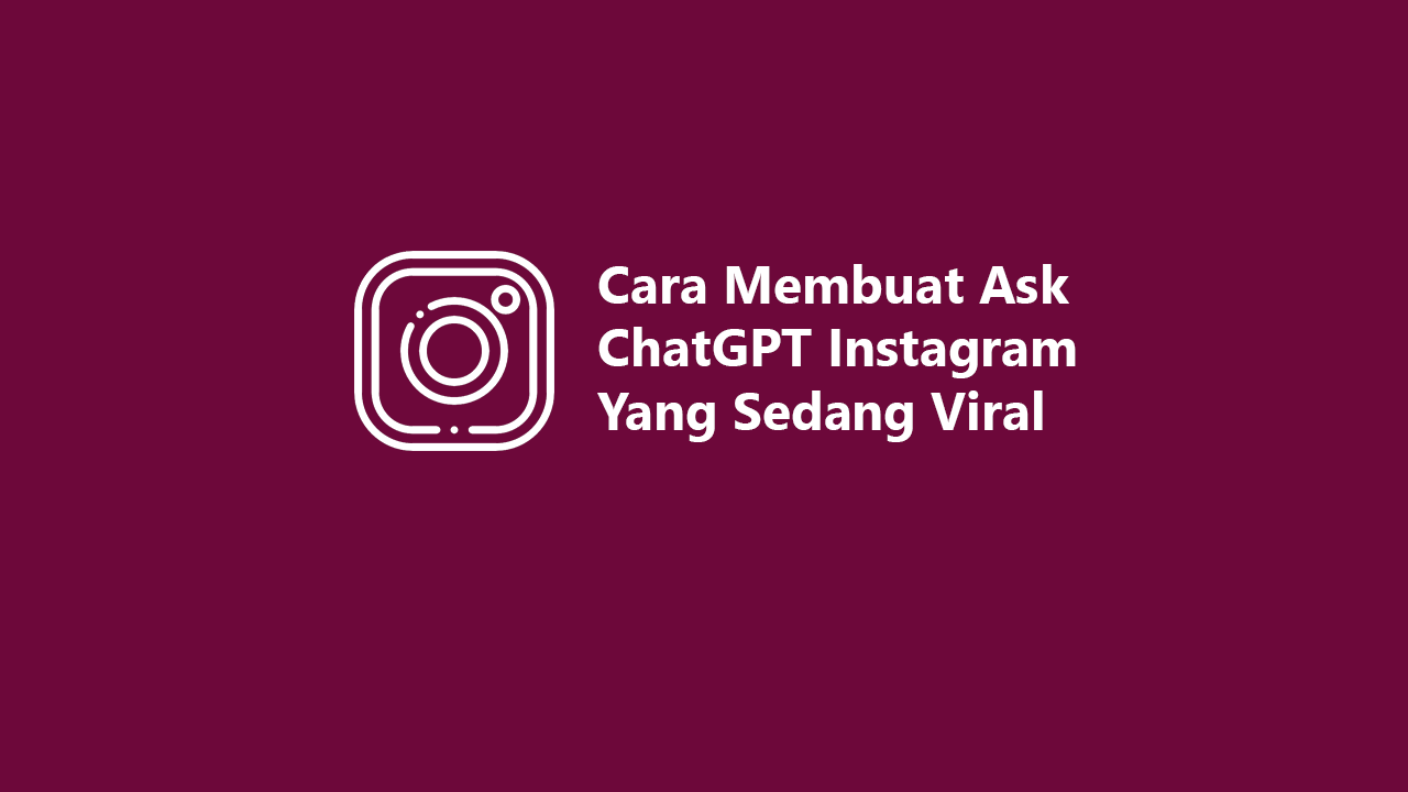 Cara Membuat Ask ChatGPT Instagram