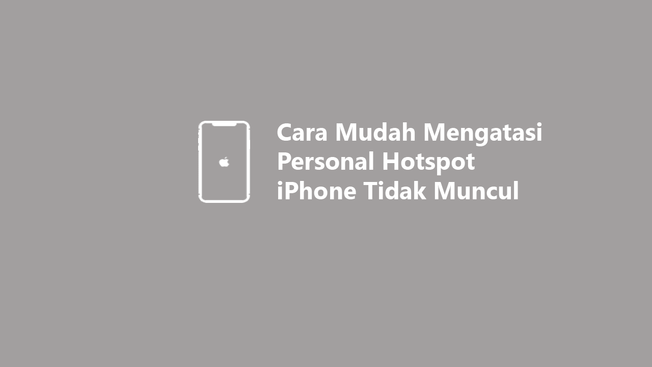 personal hotspot iphone tidak muncul