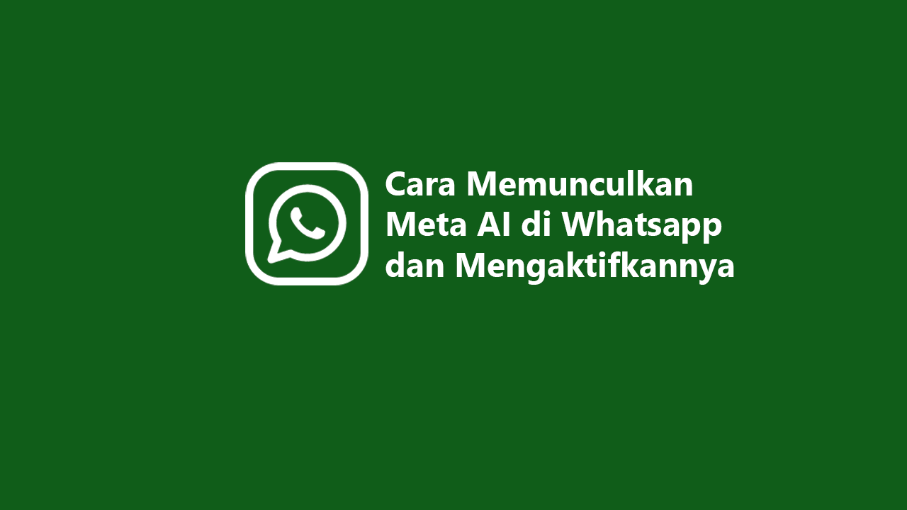 Cara Memunculkan Meta AI di Whatsapp