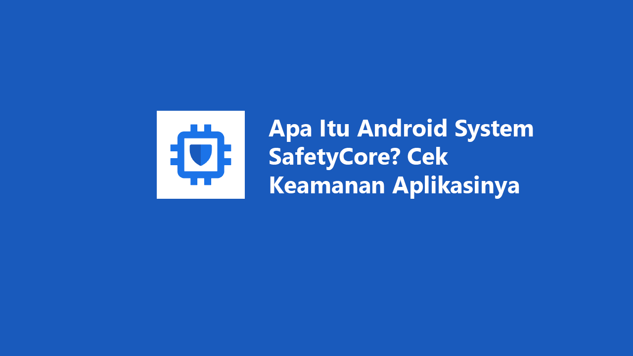 Android System SafetyCore