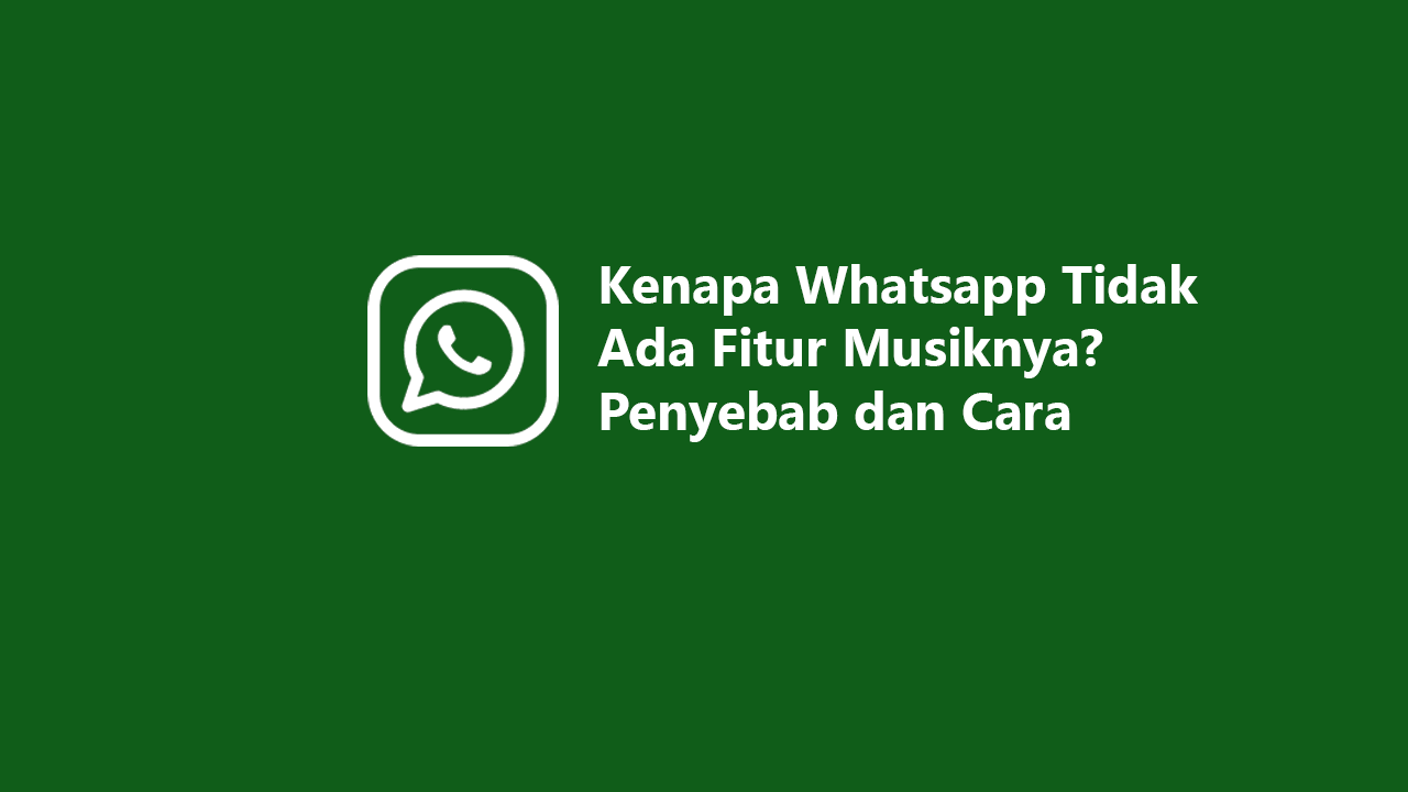 whatsapp tidak ada fitur musiknya