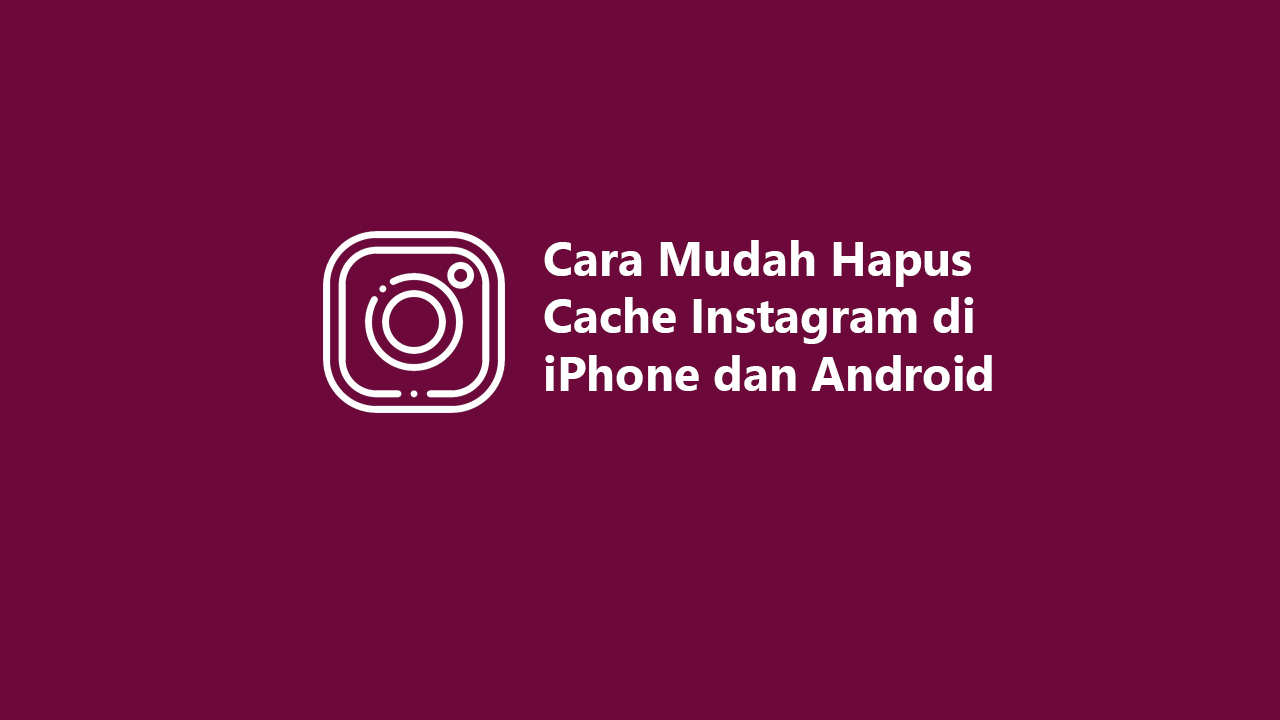 menghapus cache instagram