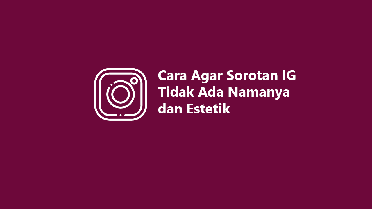 Sorotan IG Tidak Ada Namanya
