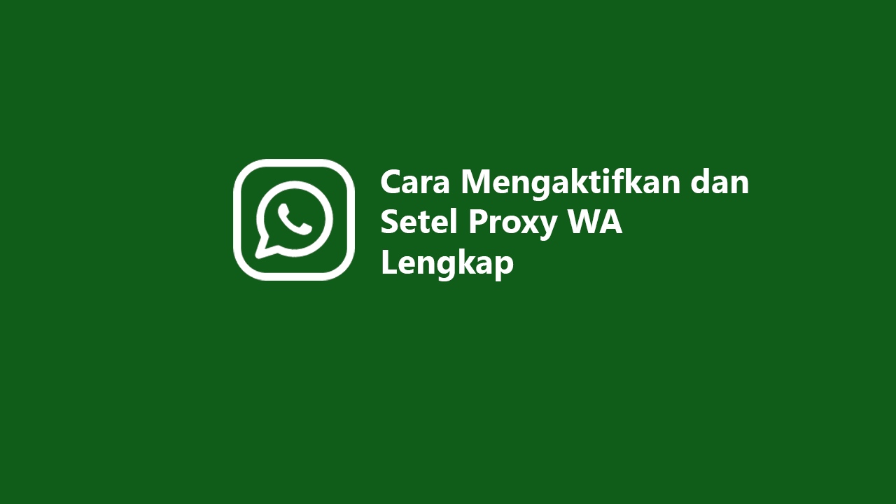 Setel Proxy WA