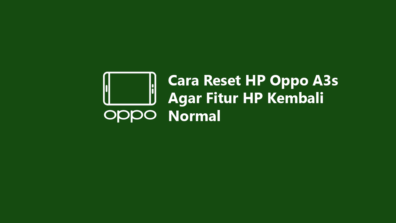 Reset HP Oppo A3s