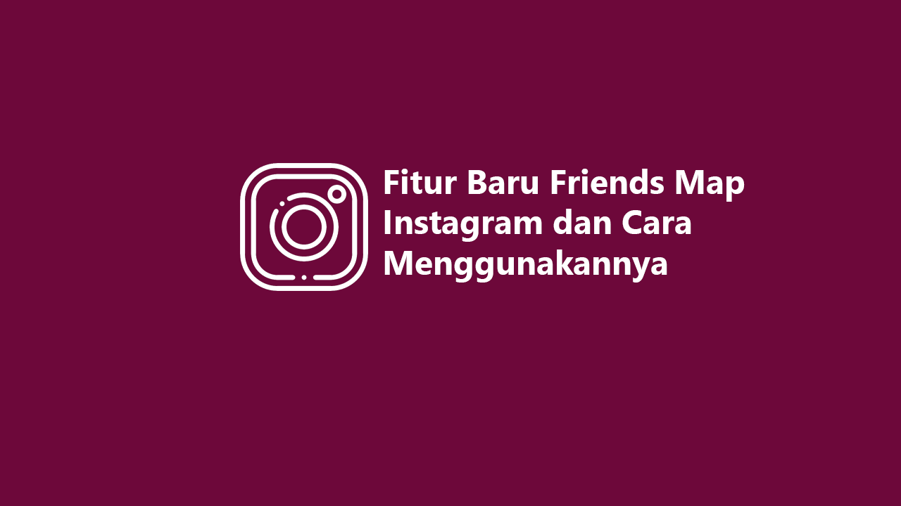 Friends Map Instagram