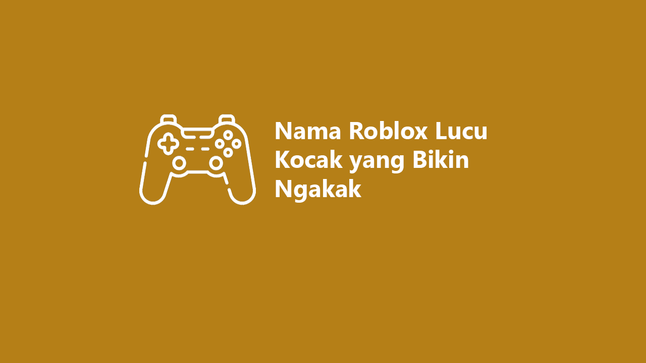 Nama Roblox Lucu