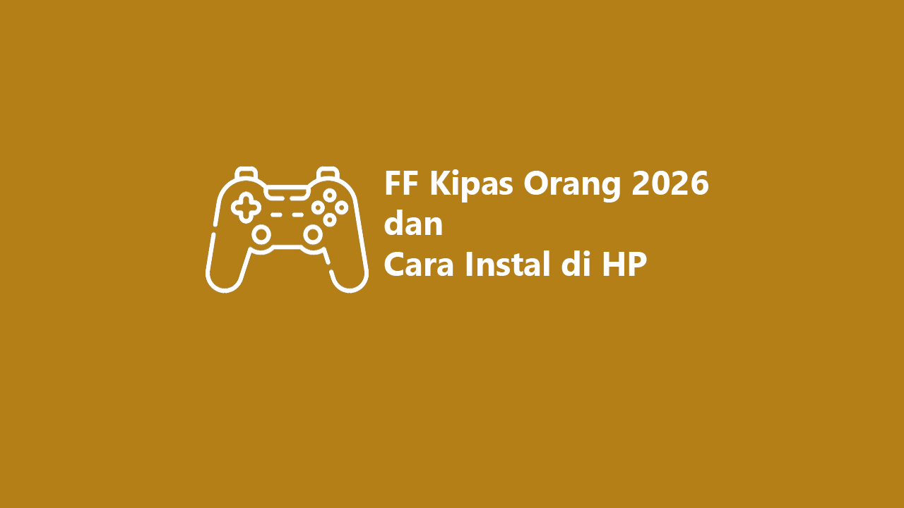 FF Kipas Orang 2026