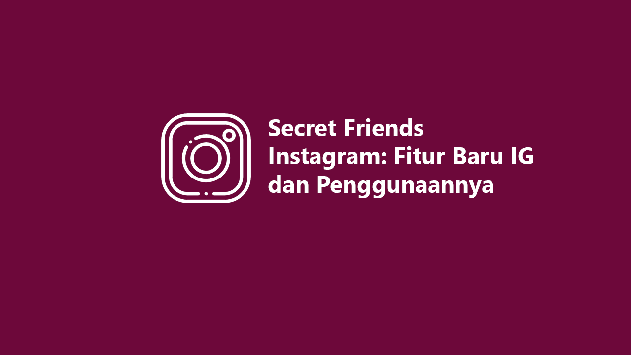 Secret Friends Instagram