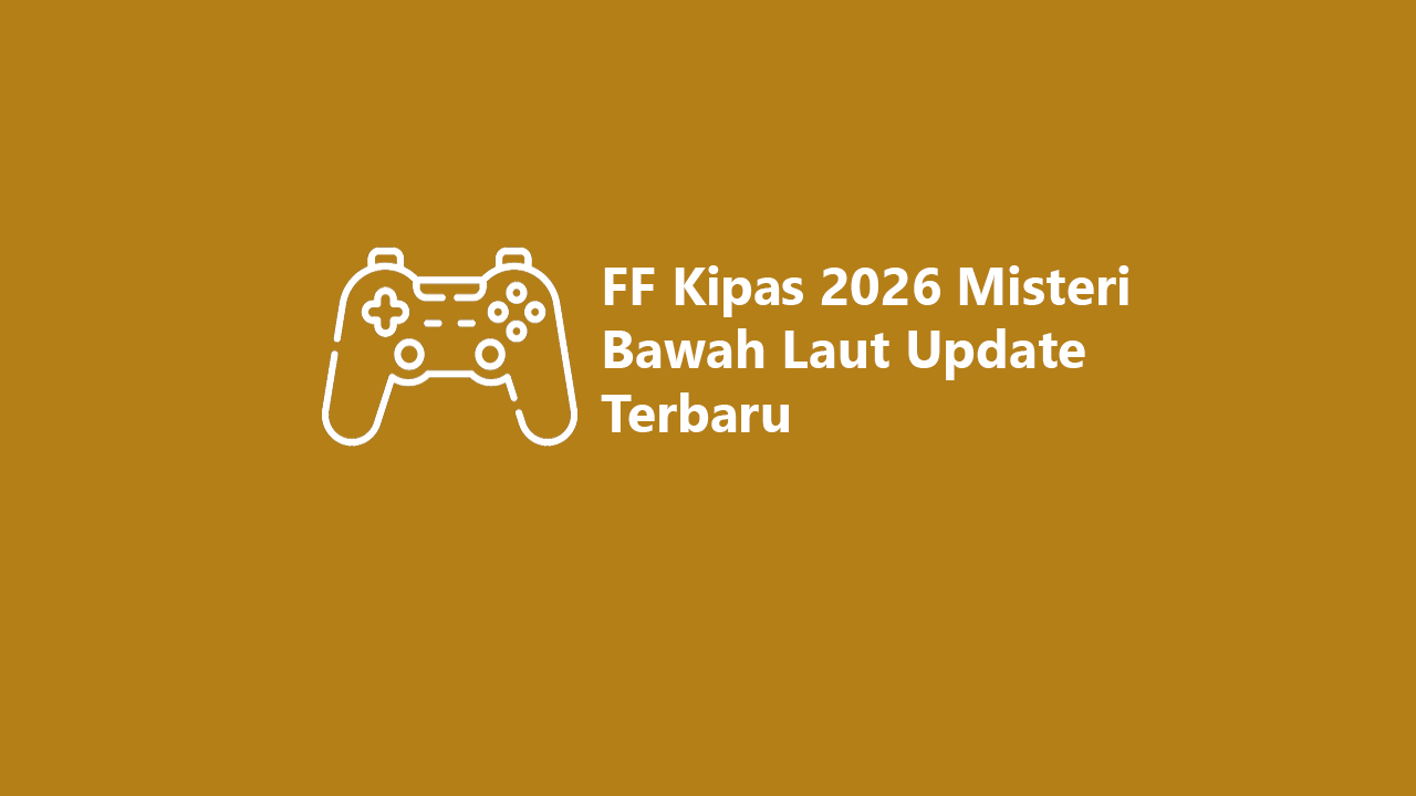 ff kipas 2026 misteri bawah laut